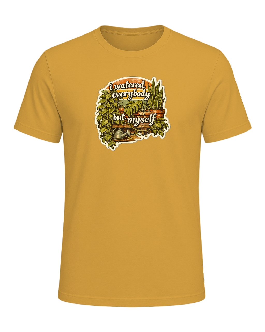 I Watered Everybody But Myself Tee — Heather Mustard