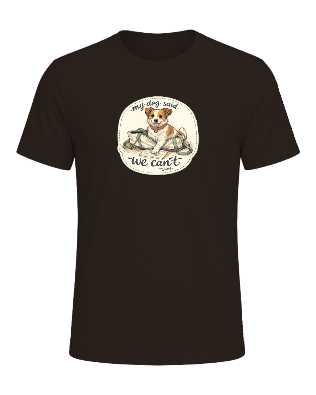 A cozy hand-drawn dog mom tee for anyone whose plans require tiny paw approval. — Brown