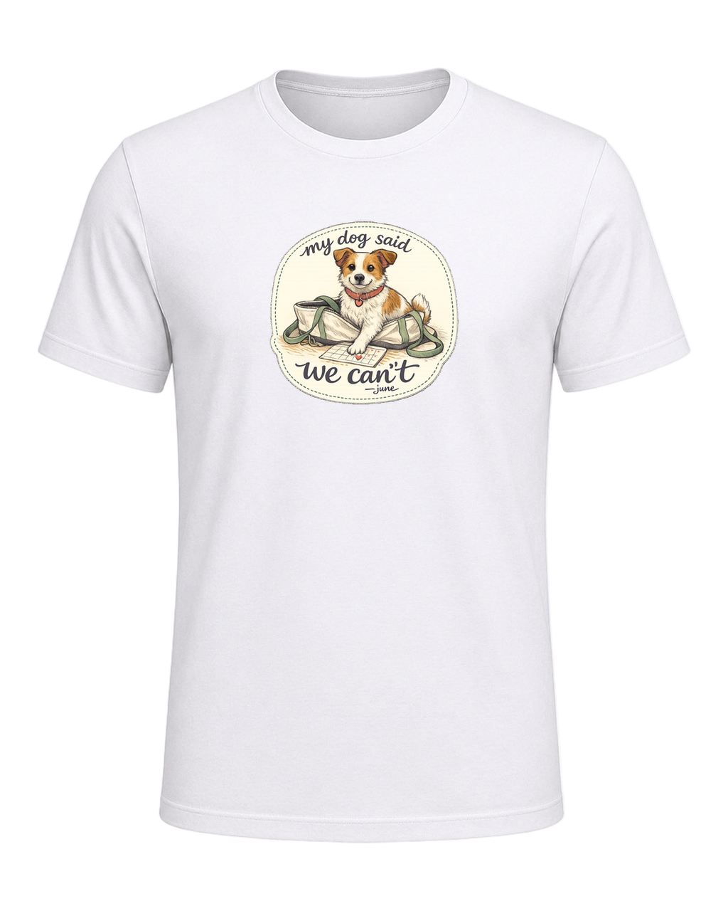 A cozy hand-drawn dog mom tee for anyone whose plans require tiny paw approval. — White