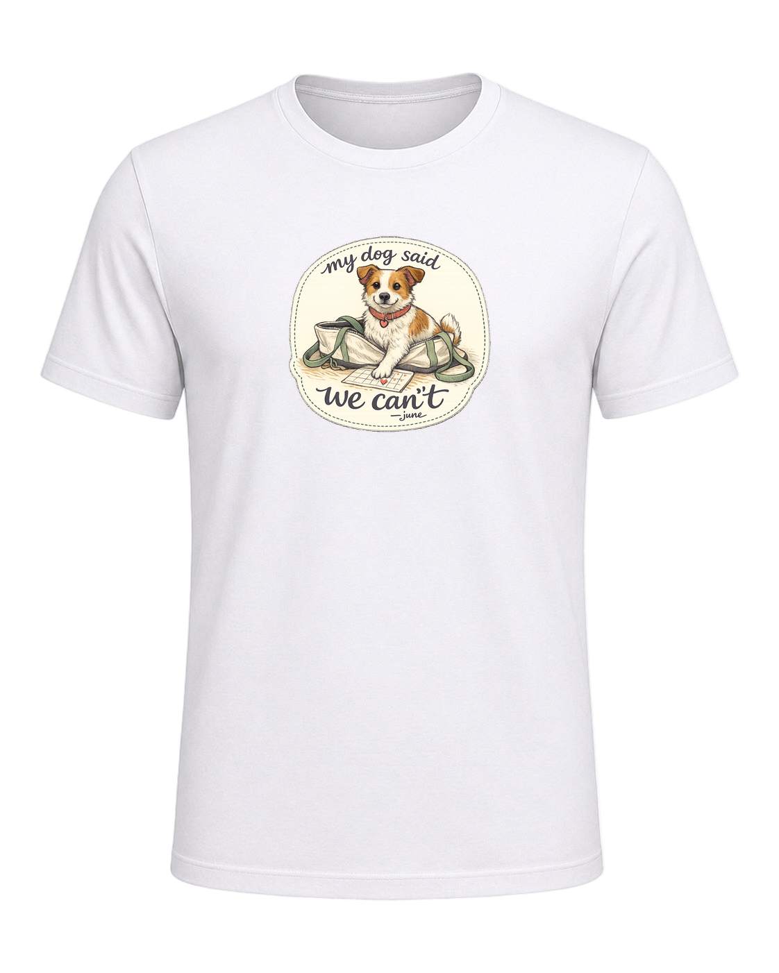 A cozy hand-drawn dog mom tee for anyone whose plans require tiny paw approval. — White
