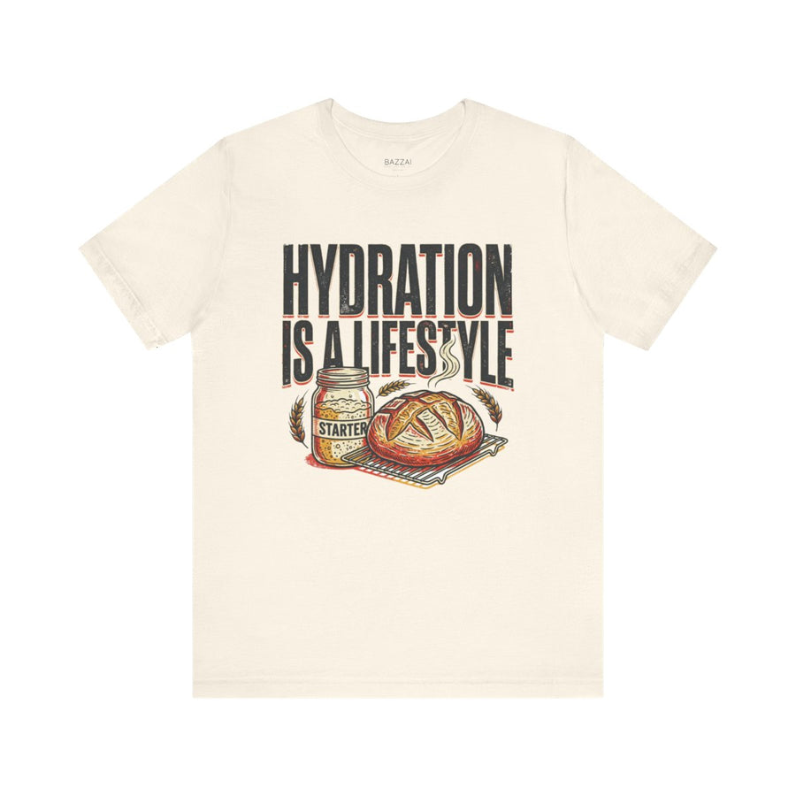 Funny Hydration T-Shirt — Hydration Is a Lifestyle