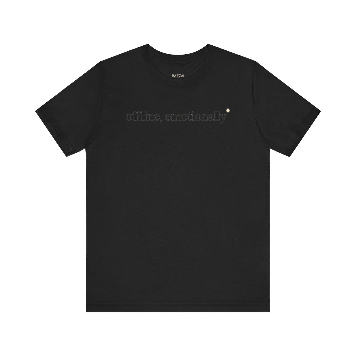 Deadpan Gift T-Shirt — Offline, Emotionally — t-shirt design