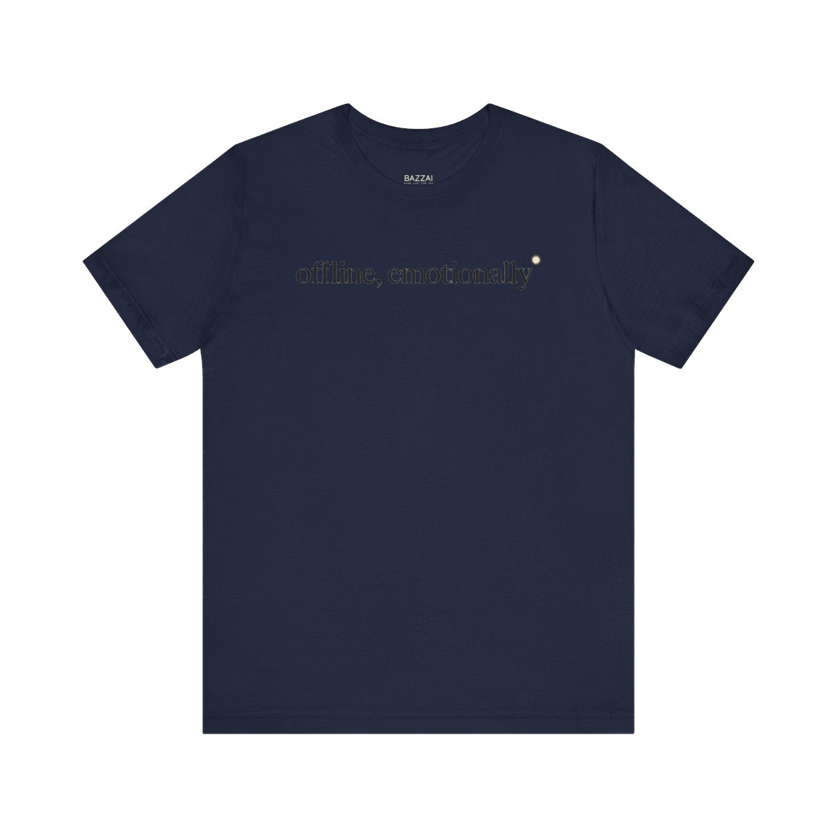 Deadpan Gift T-Shirt — Offline, Emotionally — t-shirt design
