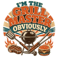 I'M THE GRILL MASTER OBVIOUSLY