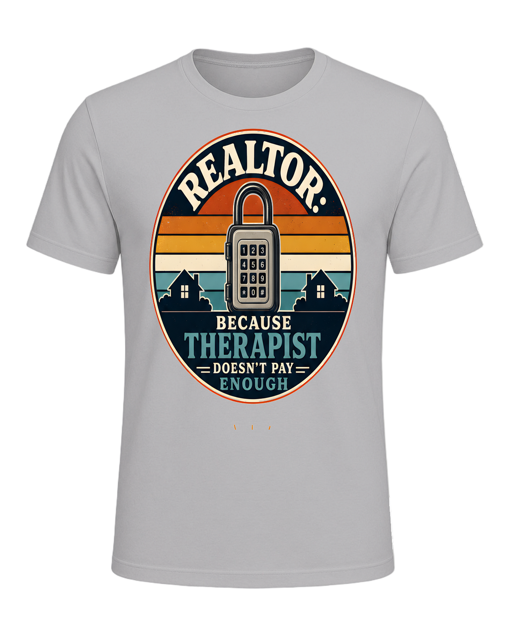 REALTOR: BECAUSE THERAPIST DOESN'T PAY ENOUGH — Athletic Heather