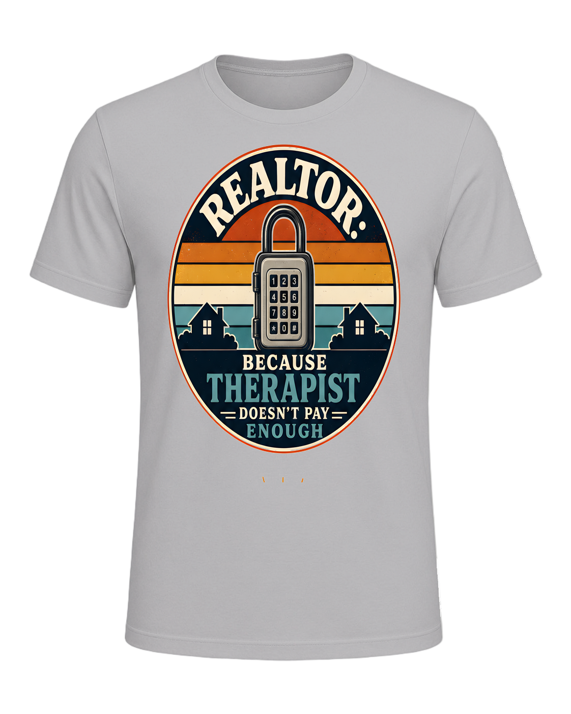 REALTOR: BECAUSE THERAPIST DOESN'T PAY ENOUGH — Athletic Heather