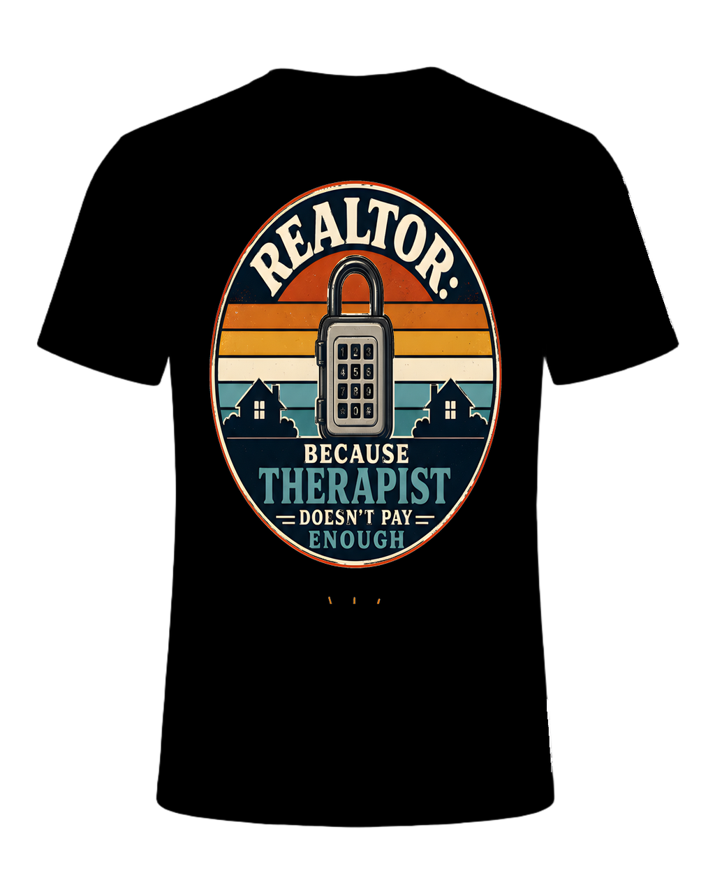 REALTOR: BECAUSE THERAPIST DOESN'T PAY ENOUGH — Black