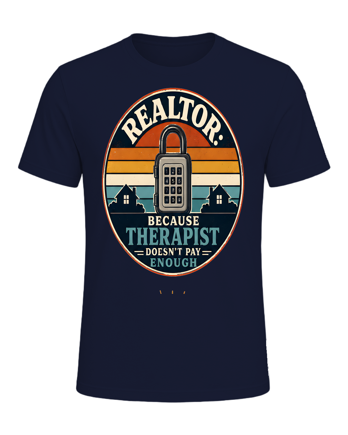 REALTOR: BECAUSE THERAPIST DOESN'T PAY ENOUGH — Navy