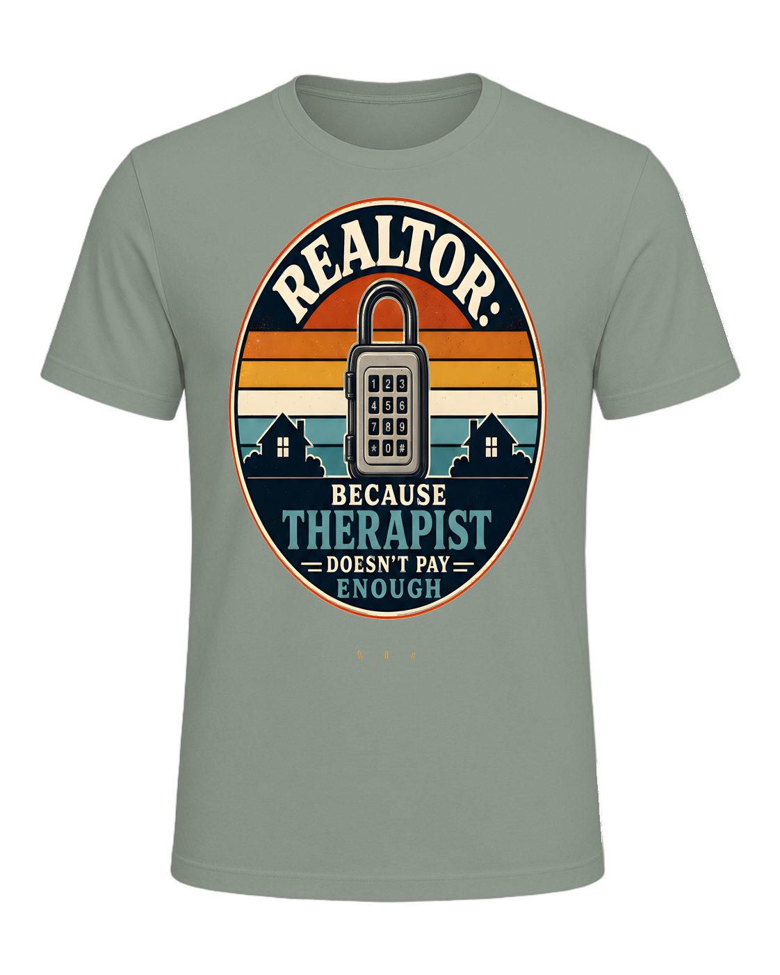 REALTOR: BECAUSE THERAPIST DOESN'T PAY ENOUGH — Sage