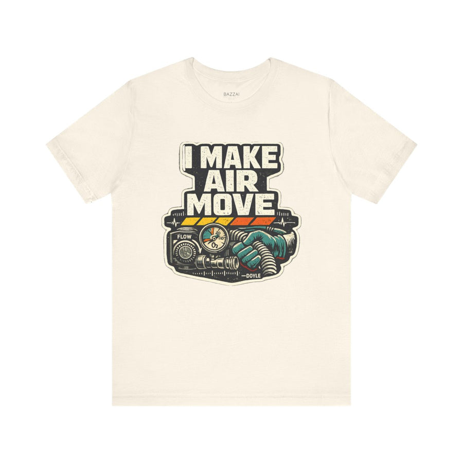 HVAC Gift T-Shirt — I Make Air Move