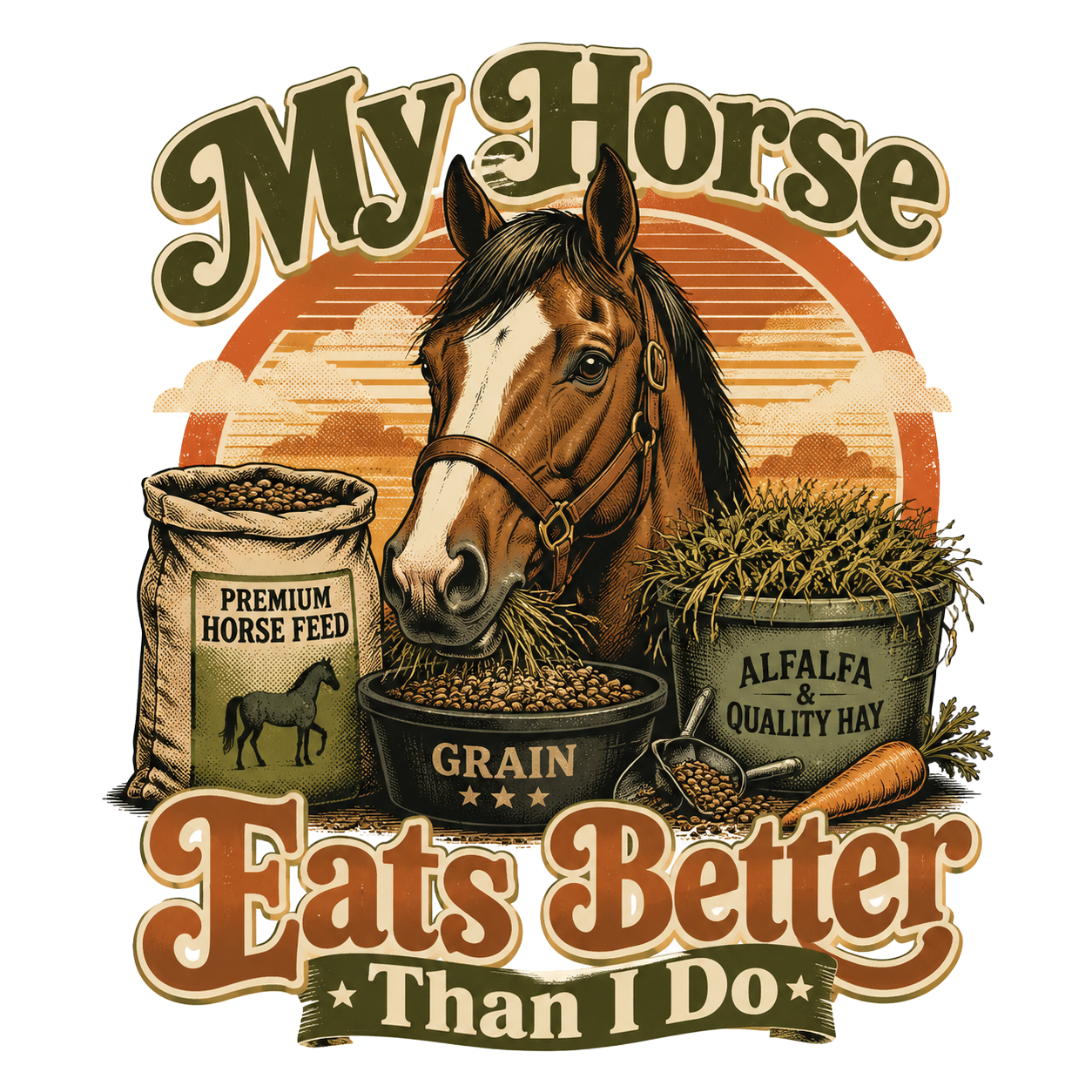My Horse Eats Better Than I Do