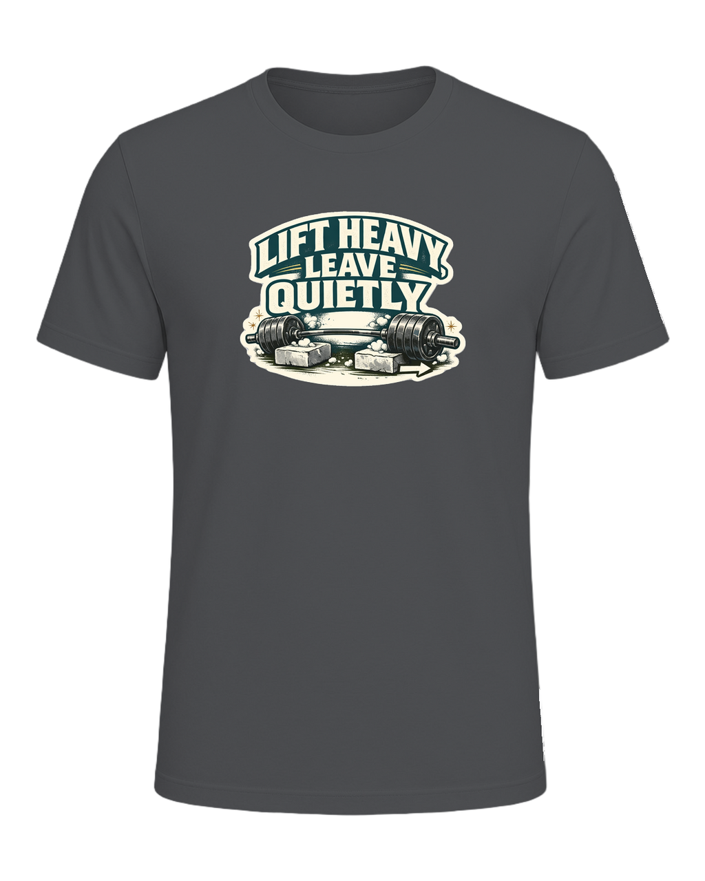 Lift Heavy, Leave Quietly Tee — Asphalt