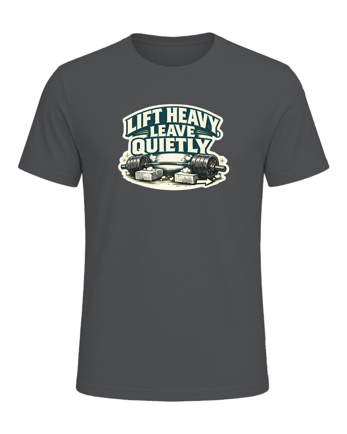 Lift Heavy, Leave Quietly Tee — Asphalt