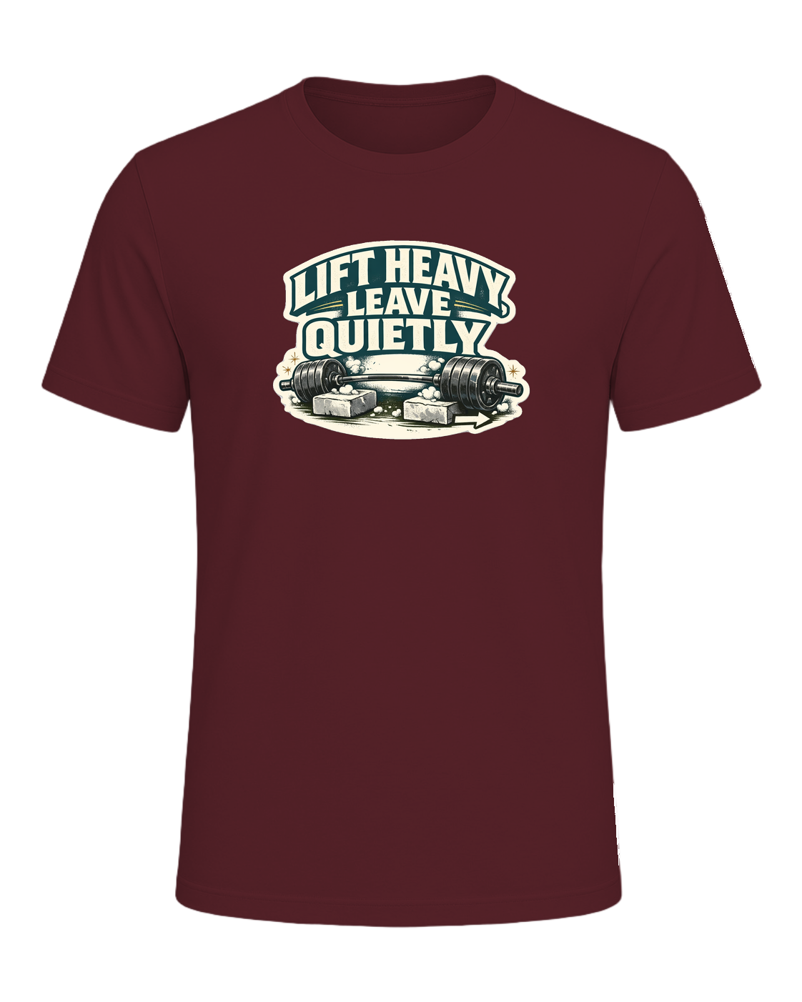 Lift Heavy, Leave Quietly Tee — Maroon