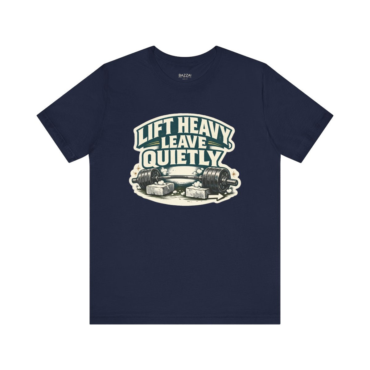Powerlifting T-Shirt — Lift Heavy, Leave Quietly — t-shirt design by Reggie