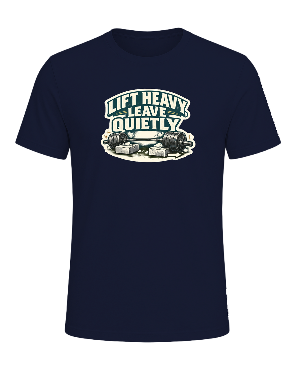 Lift Heavy, Leave Quietly Tee — Navy