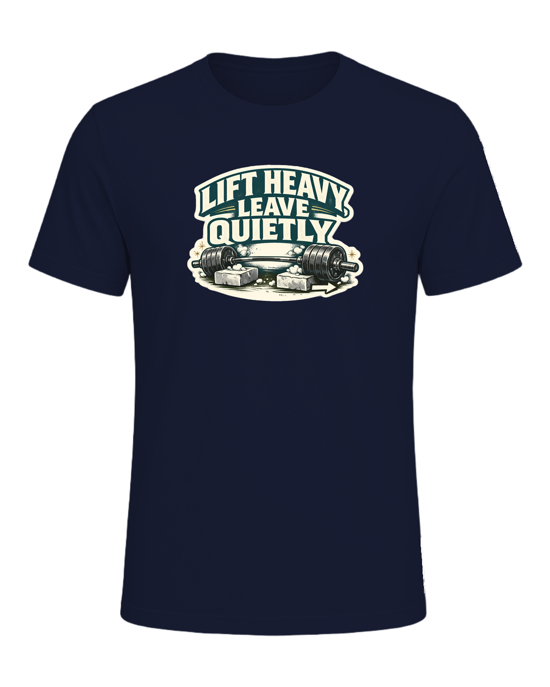 Lift Heavy, Leave Quietly Tee — Navy