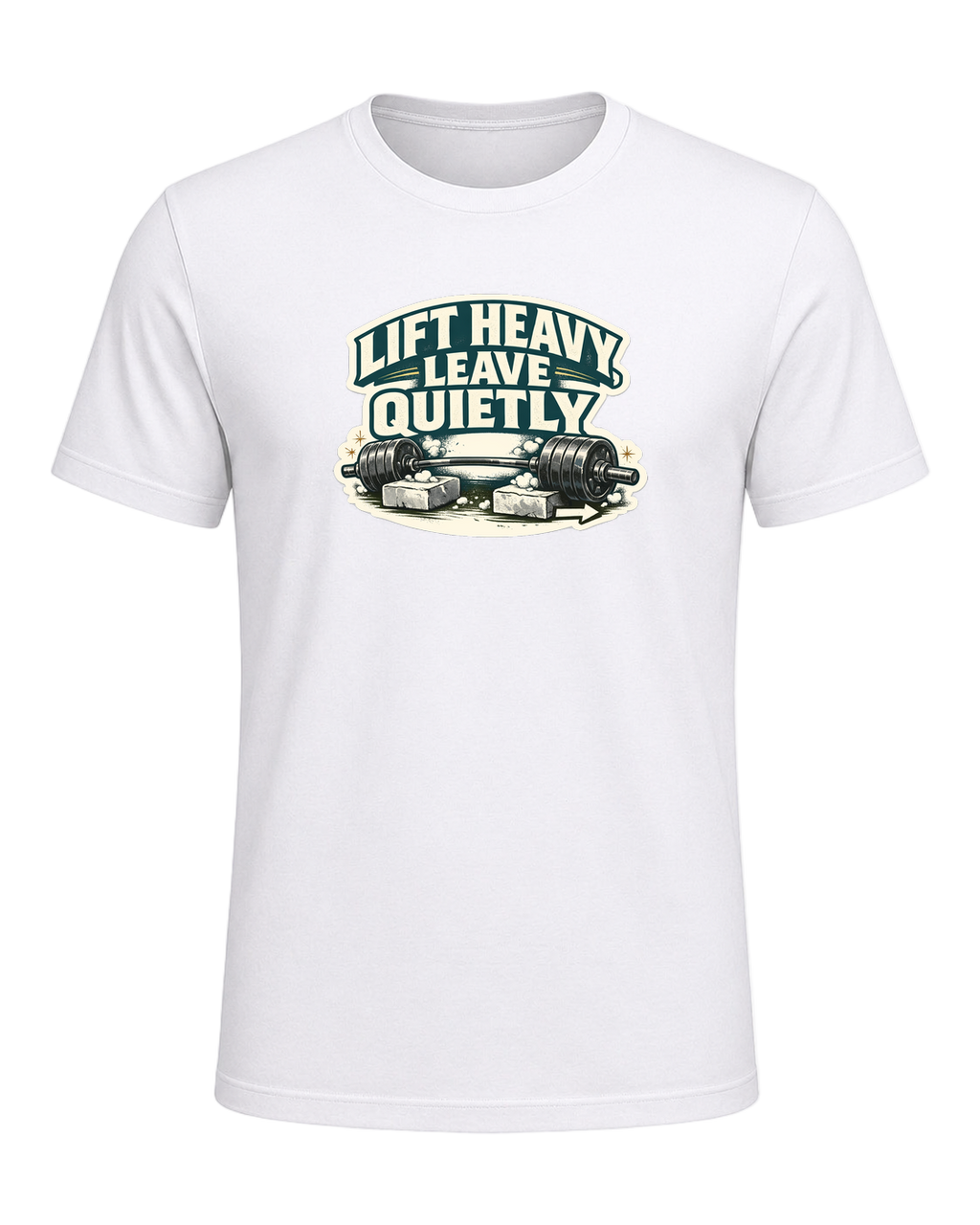 Lift Heavy, Leave Quietly Tee — White