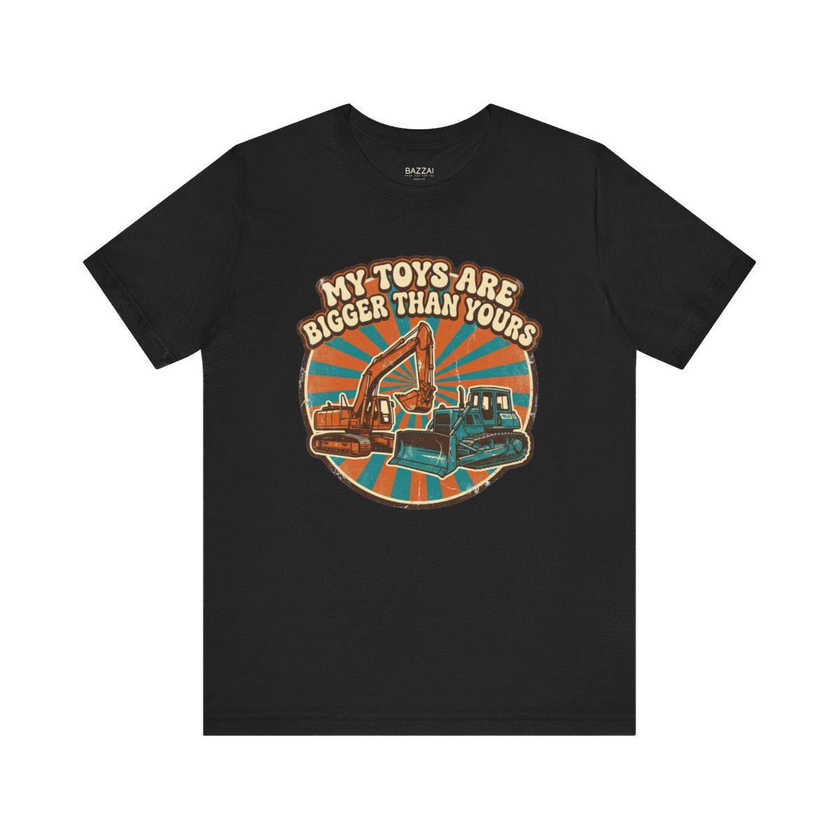 Heavy Equipment Gift T-Shirt — My Toys Are Bigger Than Yours — t-shirt design