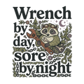 Wrench by day, sore by night