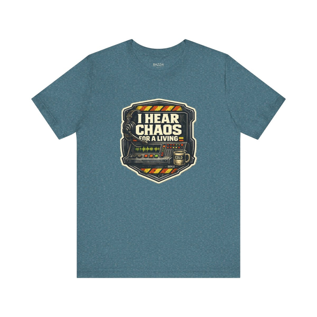 Dispatcher Life T-Shirt — I Hear Chaos for a Living — t-shirt design by Hank