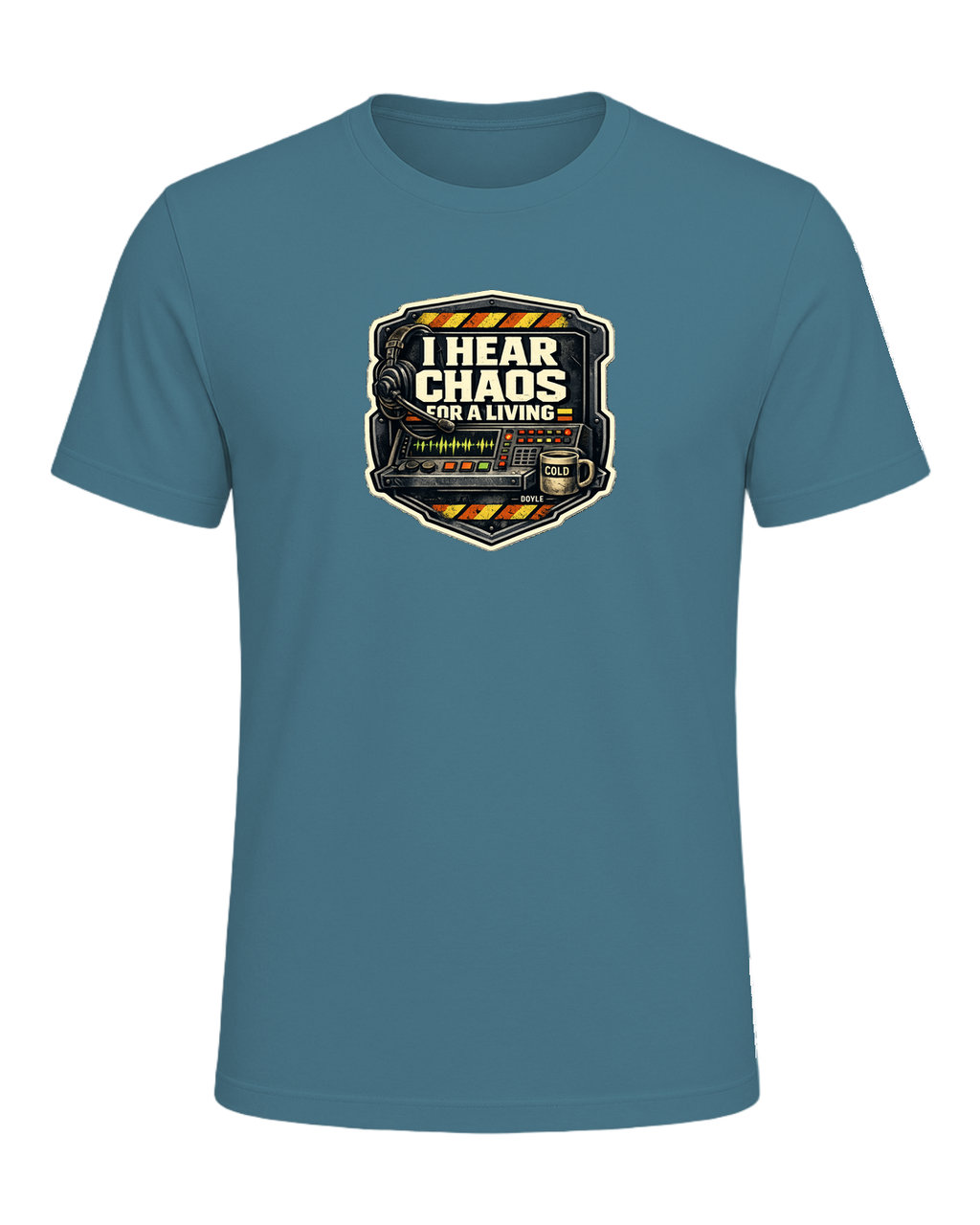 I Hear Chaos For A Living Tee — Heather Deep Teal