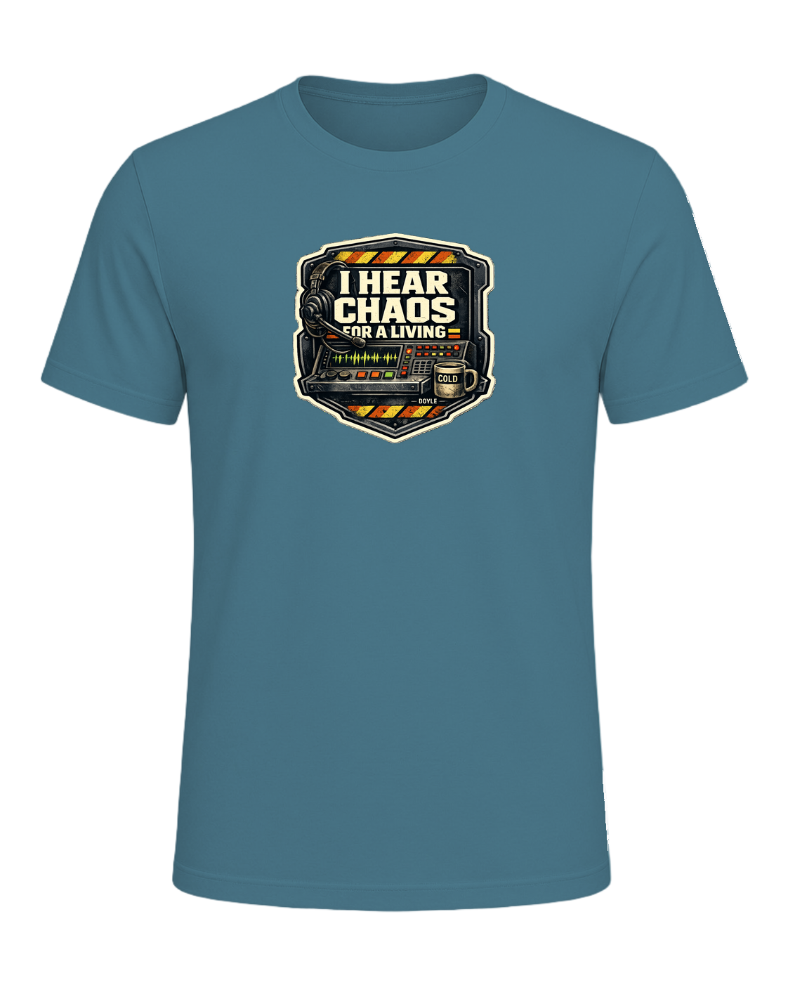 I Hear Chaos For A Living Tee — Heather Deep Teal