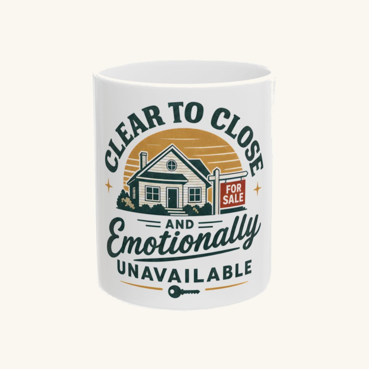 CLEAR TO CLOSE AND EMOTIONALLY UNAVAILABLE Mug