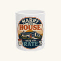 MARRY THE HOUSE, DATE THE RATE Mug