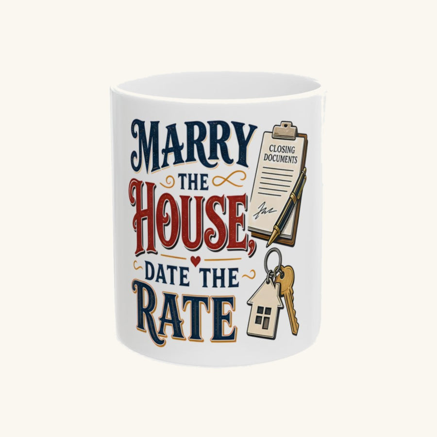 MARRY THE HOUSE, DATE THE RATE - Classic Crest Mug