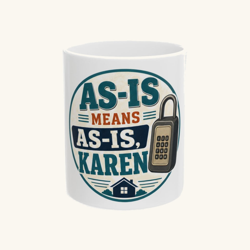 AS-IS MEANS AS-IS, KAREN Mug