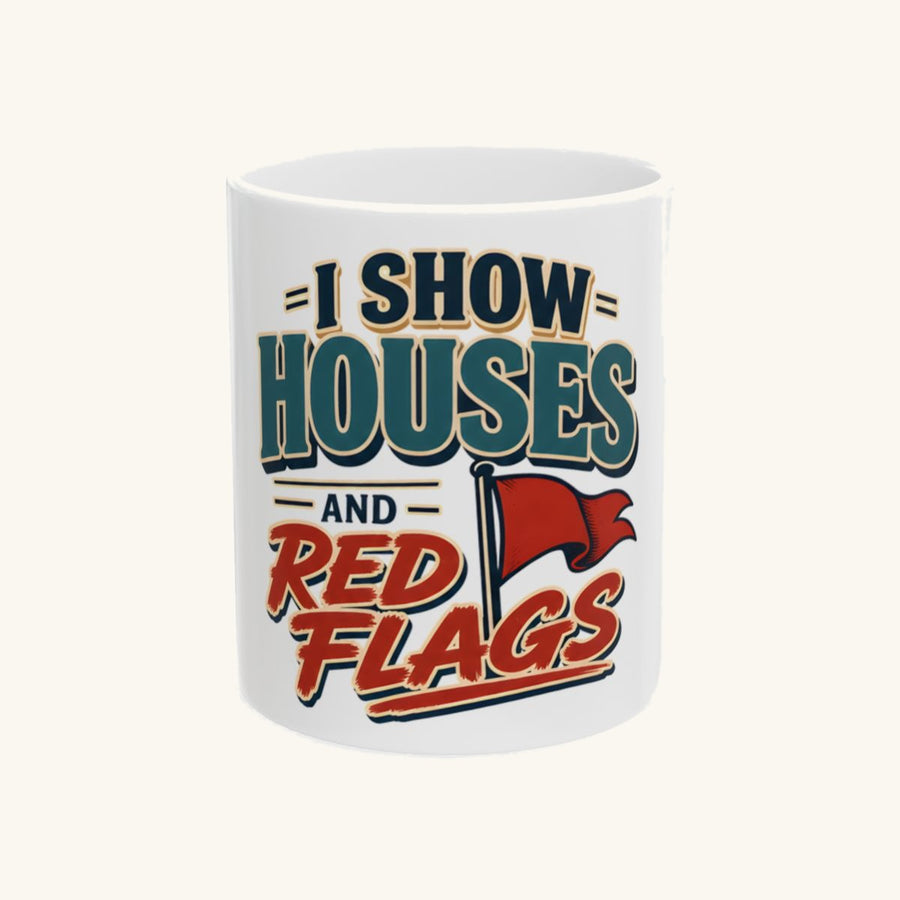 I SHOW HOUSES AND RED FLAGS - Retro Badge Mug