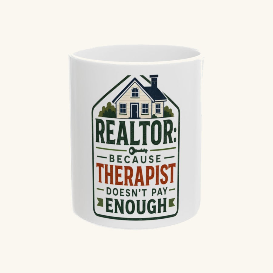 REALTOR: BECAUSE THERAPIST DOESN'T PAY ENOUGH - Vintage Mug