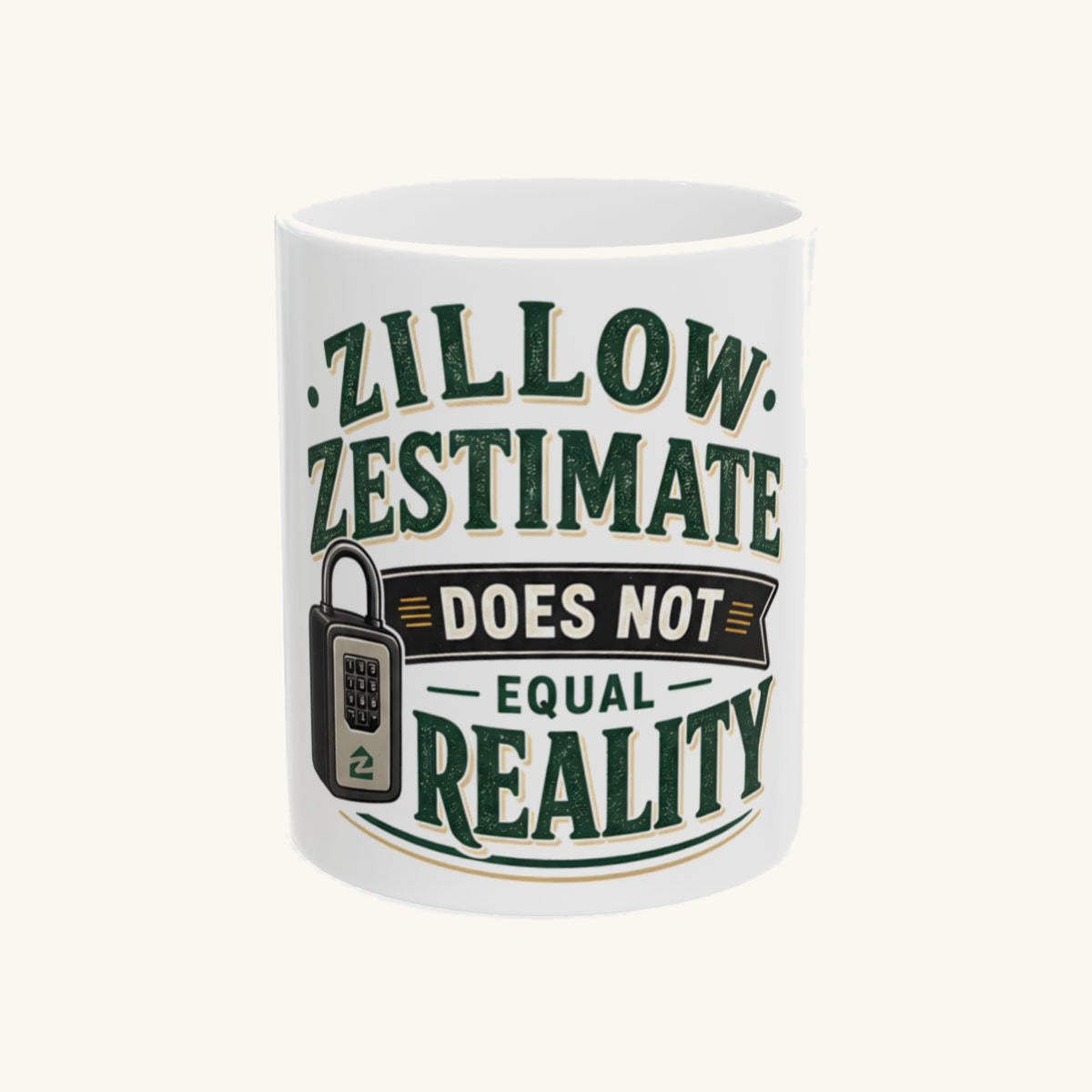 ZILLOW ZESTIMATE DOES NOT EQUAL REALITY Mug