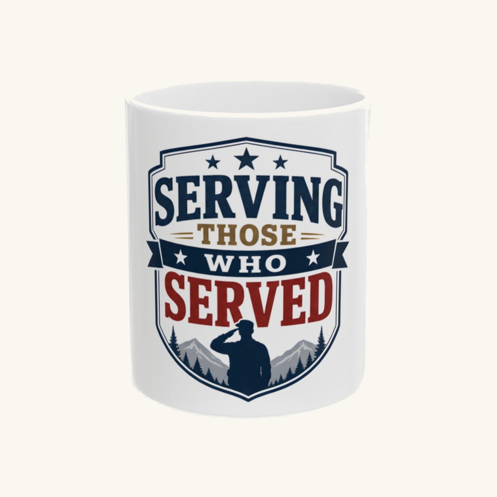 SERVING THOSE WHO SERVED Mug