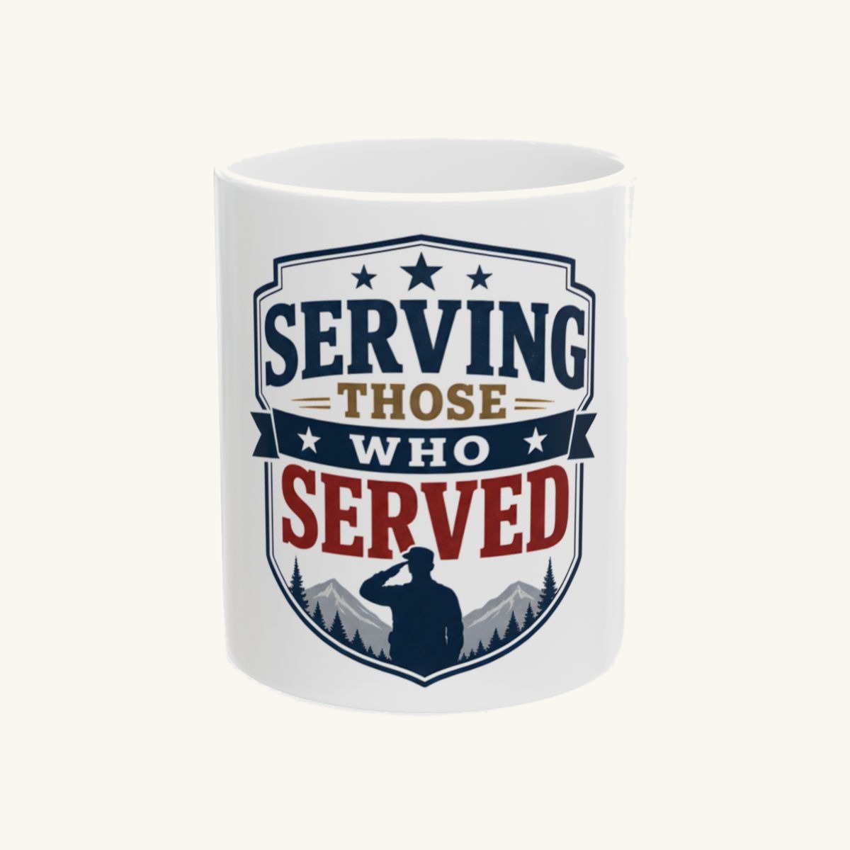 SERVING THOSE WHO SERVED Mug