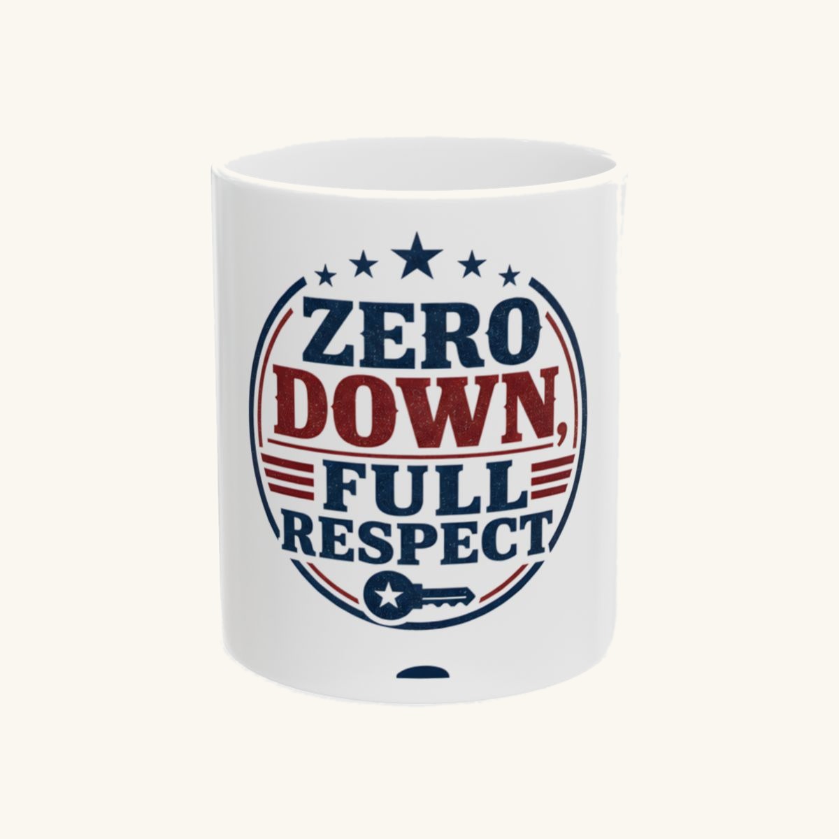 ZERO DOWN, FULL RESPECT Mug