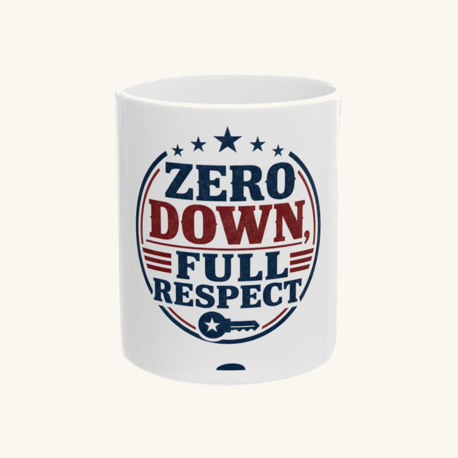 ZERO DOWN, FULL RESPECT Mug