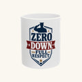 ZERO DOWN, FULL RESPECT Mug