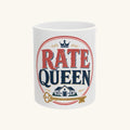 RATE QUEEN Mug