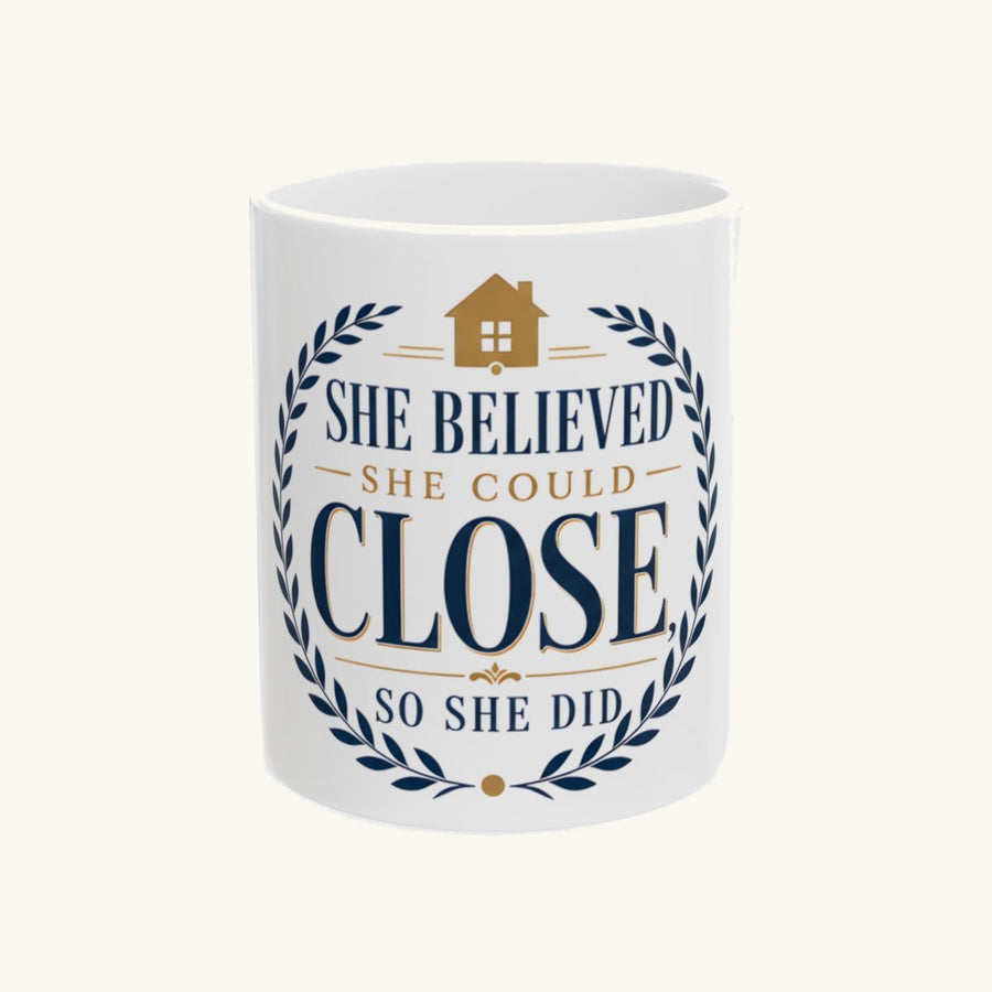 SHE BELIEVED SHE COULD CLOSE, SO SHE DID - Retro Mug