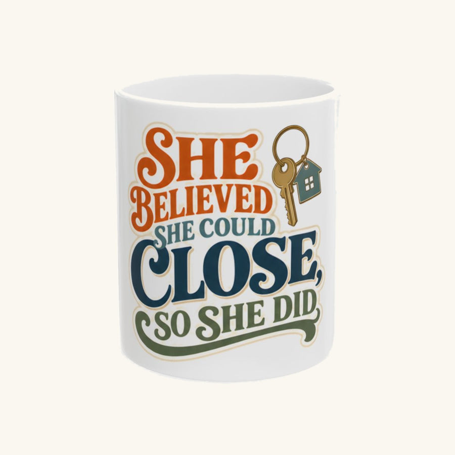 SHE BELIEVED SHE COULD CLOSE, SO SHE DID - Vintage Mug