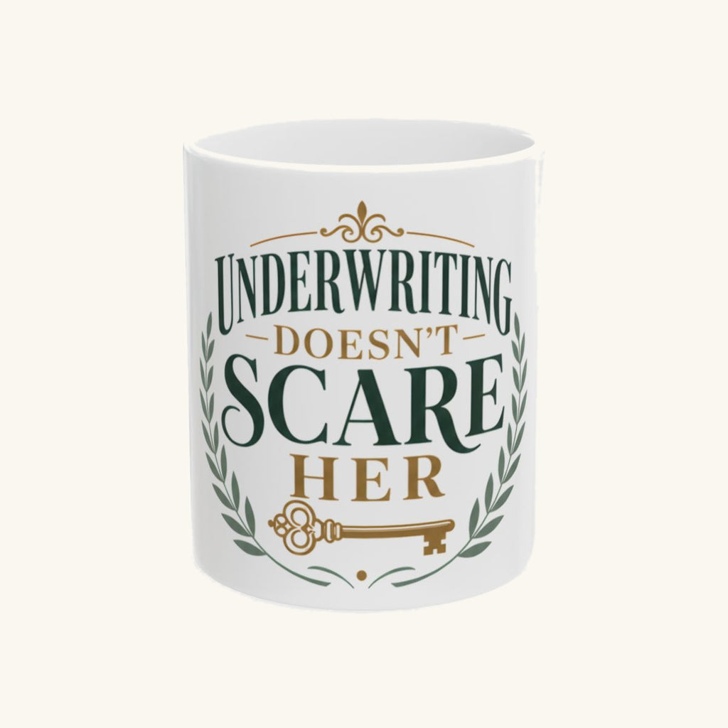 UNDERWRITING DOESN'T SCARE HER Mug