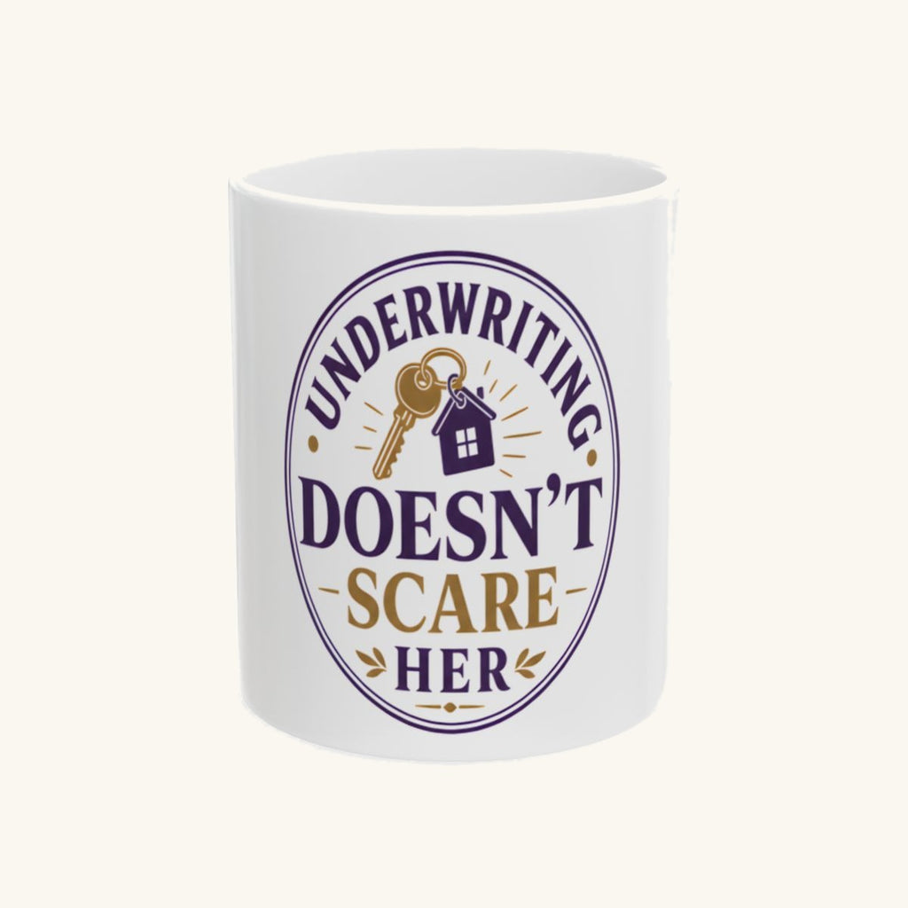 UNDERWRITING DOESN'T SCARE HER Mug