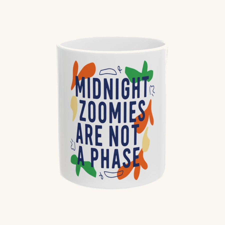 midnight zoomies are not a phase Mug