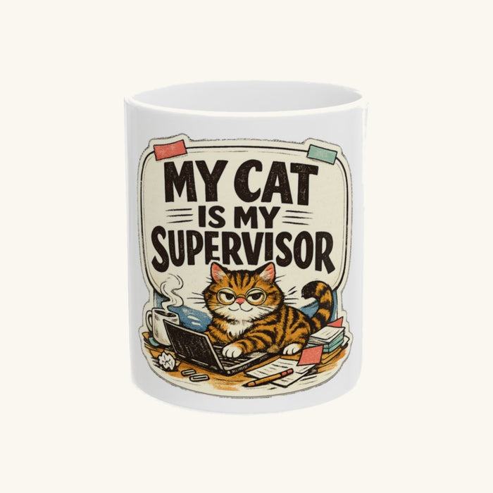 My Cat Is My Supervisor Mug
