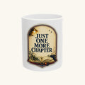 Just One More Chapter Tee Mug