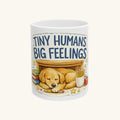 Tiny Humans Big Feelings Tee Mug