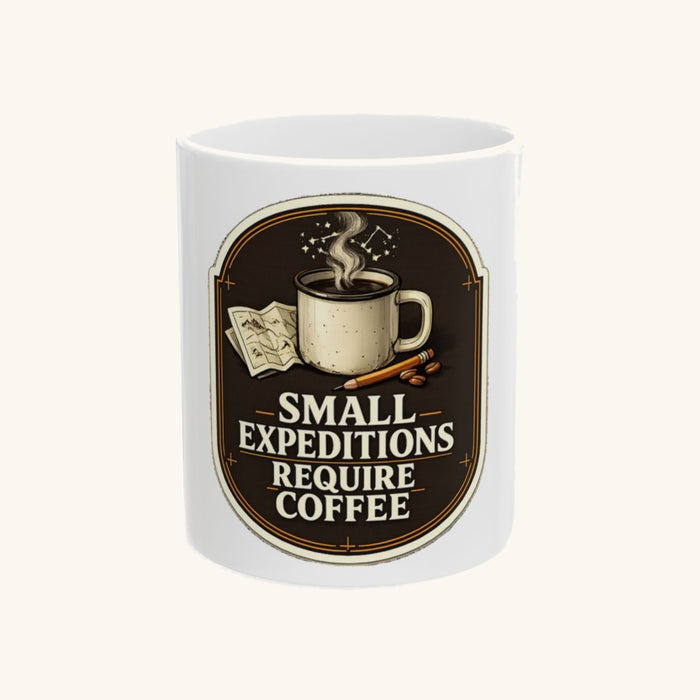 Small Expeditions Require Coffee Mug