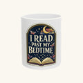 I Read Past My Bedtime Tee Mug